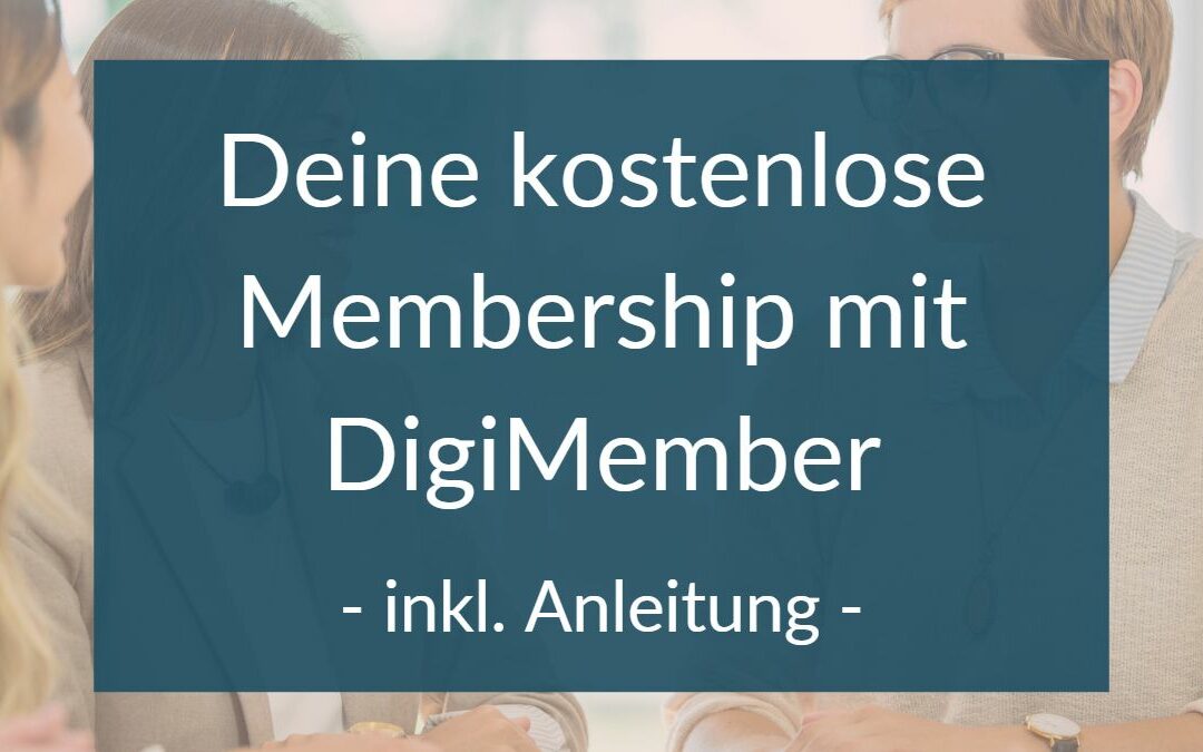 Deine kostenlose Membership mit DigiMember