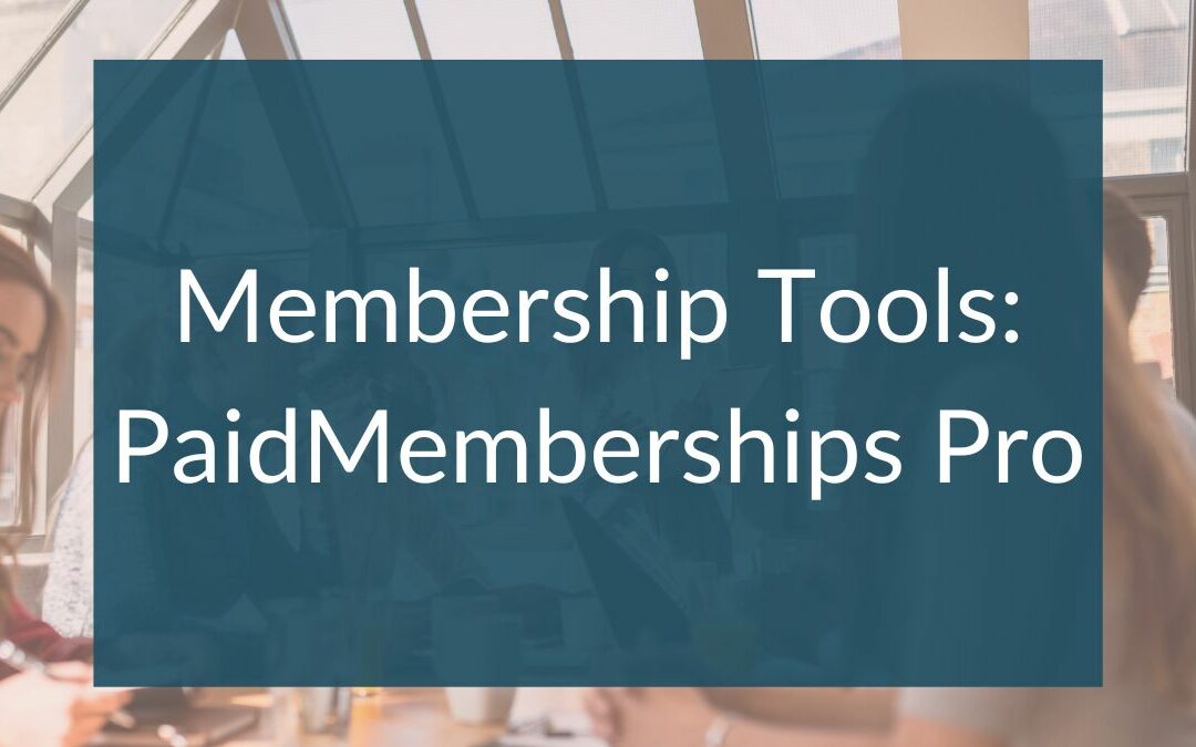 Membership Tools: Mitgliederbereich mit PaidMemberships Pro