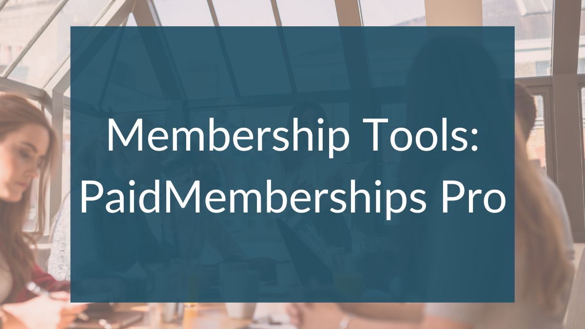 Membership Tools - PaidMemberships Pro
