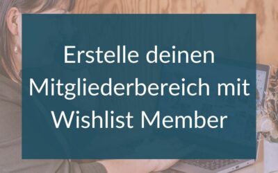 Erstelle deinen Mitgliederbereich mit Wishlist Member